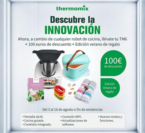 Thermomix® TM6 CON 100€ DE DESCUENTO Y EDICIÓN VERANO GRATIS