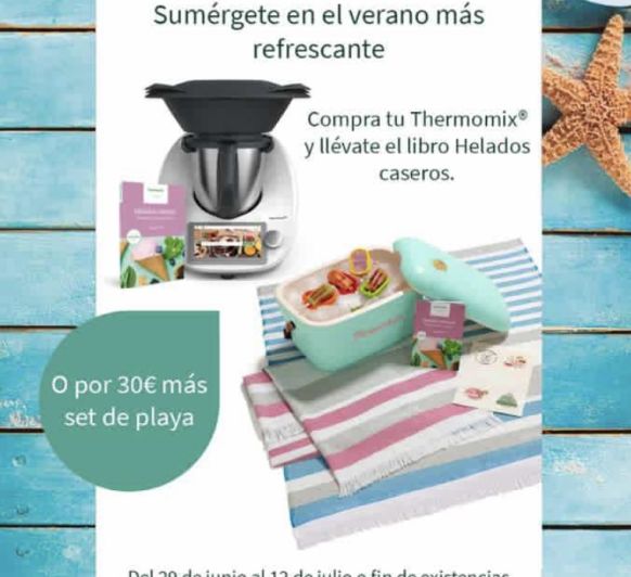 EDICIÓN VERANO Thermomix® TM6 HASTA EL LUNES!