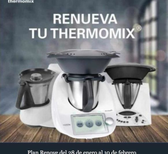 CAMPAÑA RENUEVA TU Thermomix®
